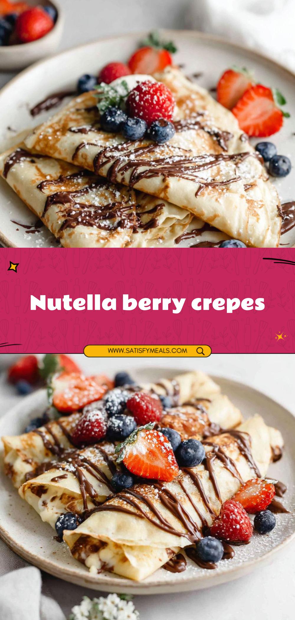 Make Perfect Nutella Berry Crepes: Tips from a Mom's Recipe
